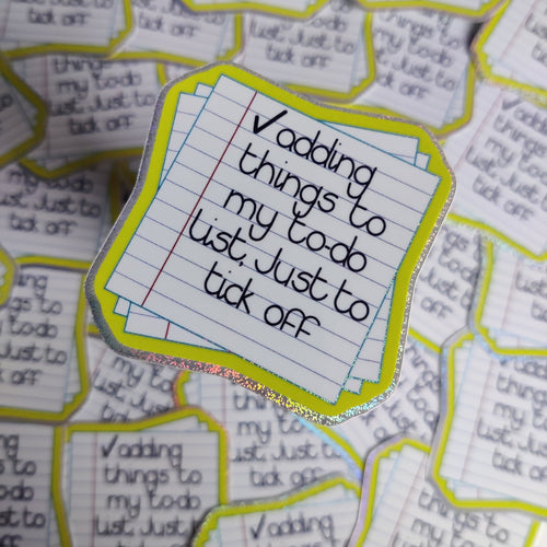 Adding things to me todo list, just to tick off Vinyl Sticker - Fay Dixon Design