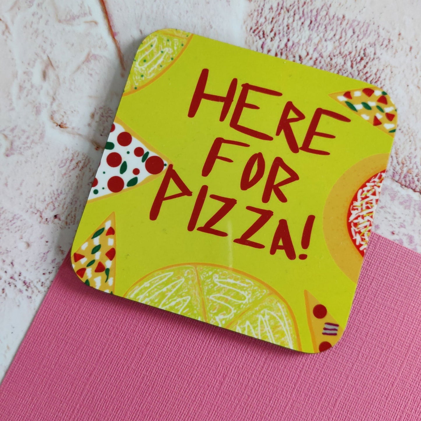 Here for Pizza Square Coaster - Fay Dixon Design