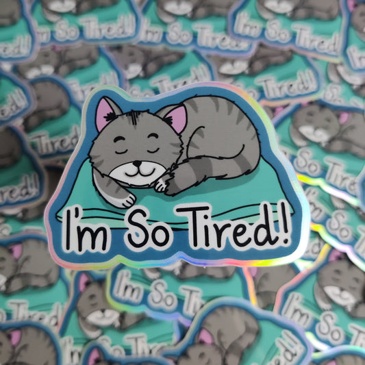 'Im so tired' cat Vinyl Sticker