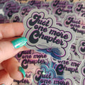Just one more chapter Vinyl Sticker - Fay Dixon Design