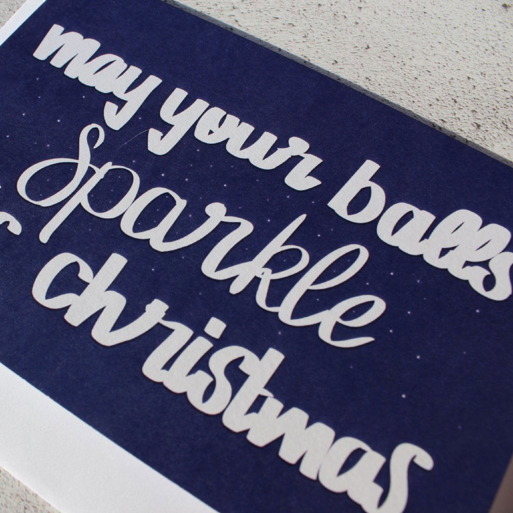 May your balls Sparkle this Christmas Christmas Card - Fay Dixon Design