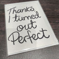 OLD Thanks I turned out perfect - Fay Dixon Design