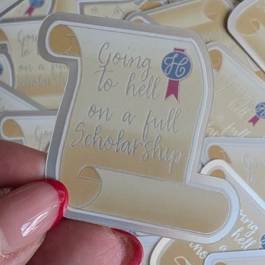 Going to hell on a full scholarship mini vinyl sticker