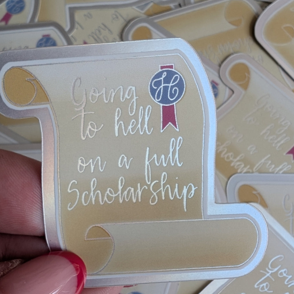 Going to hell on a full scholarship mini vinyl sticker