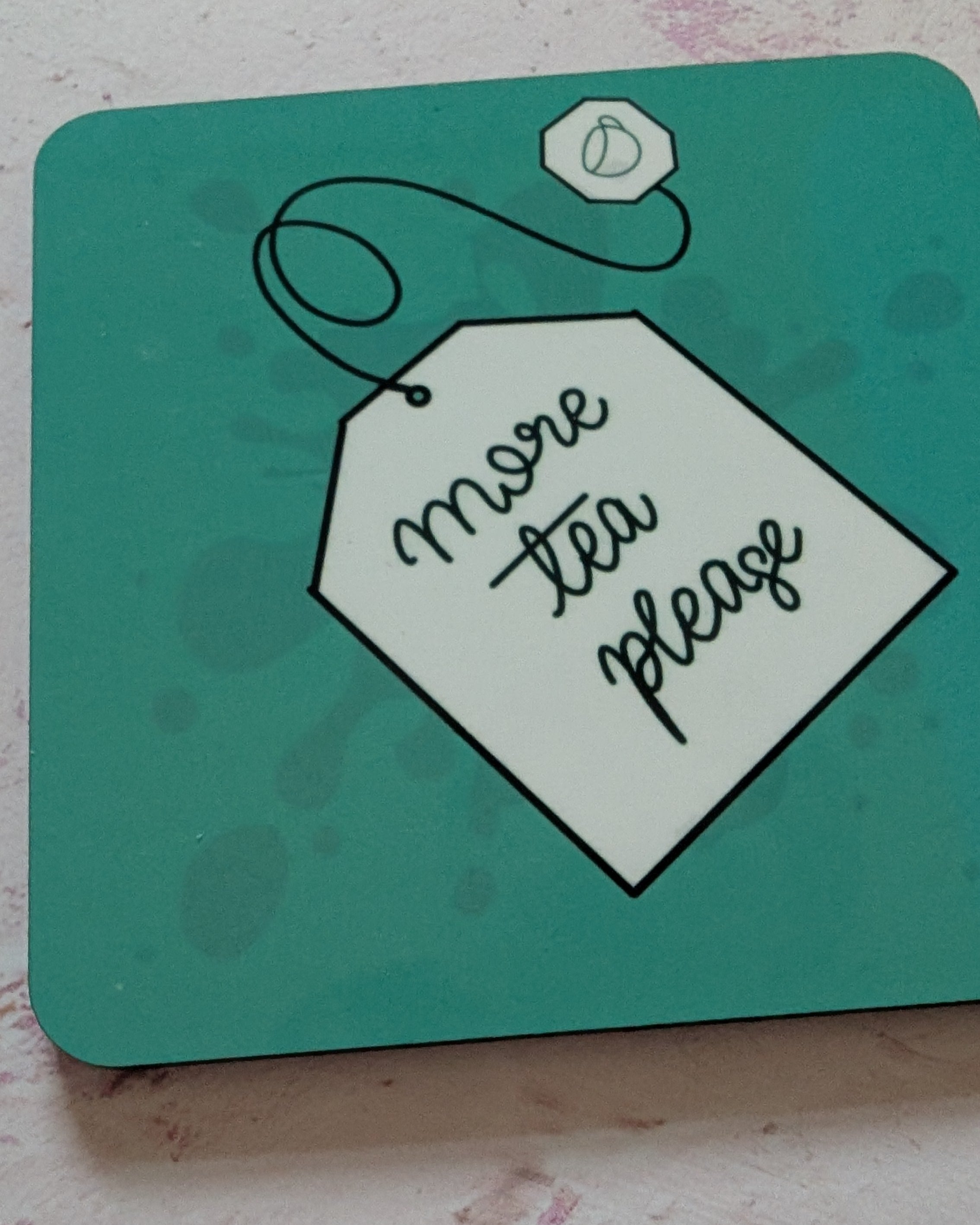 More Tea Please Square Coaster