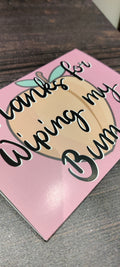 SECONDS: Thanks for wiping my bum (pink) - Fay Dixon Design