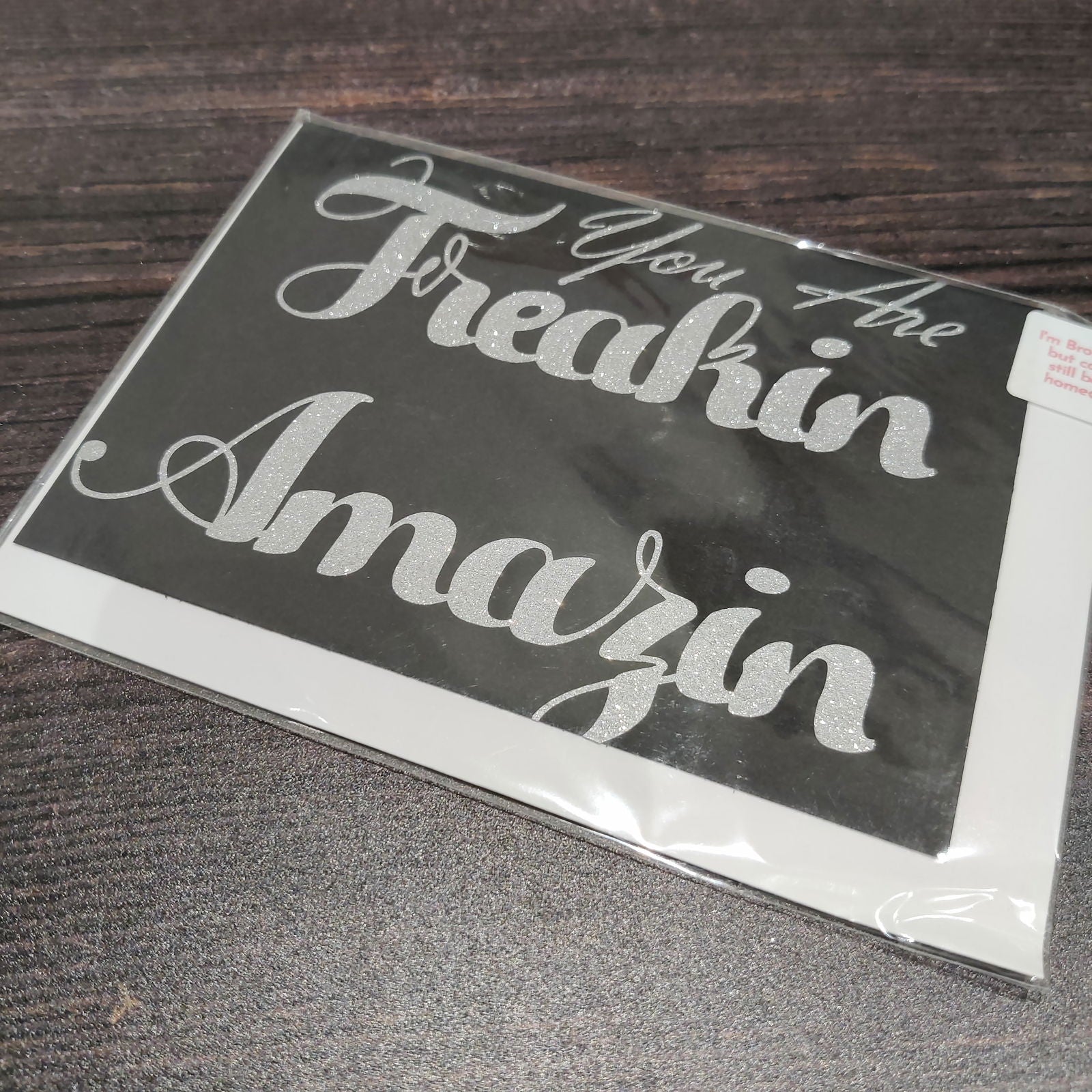 OLD/Seconds You are freakin amazin - Fay Dixon Design