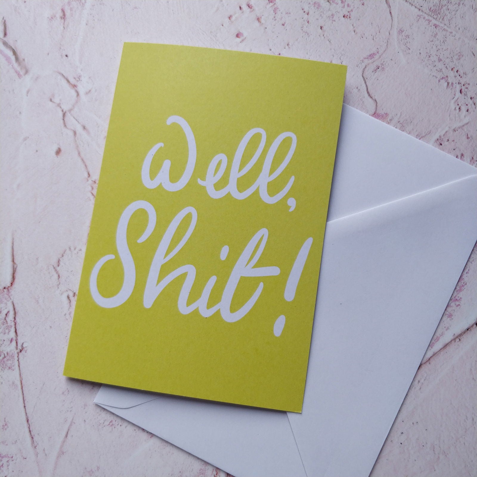 Well, Shit Greeting Card - Fay Dixon Design