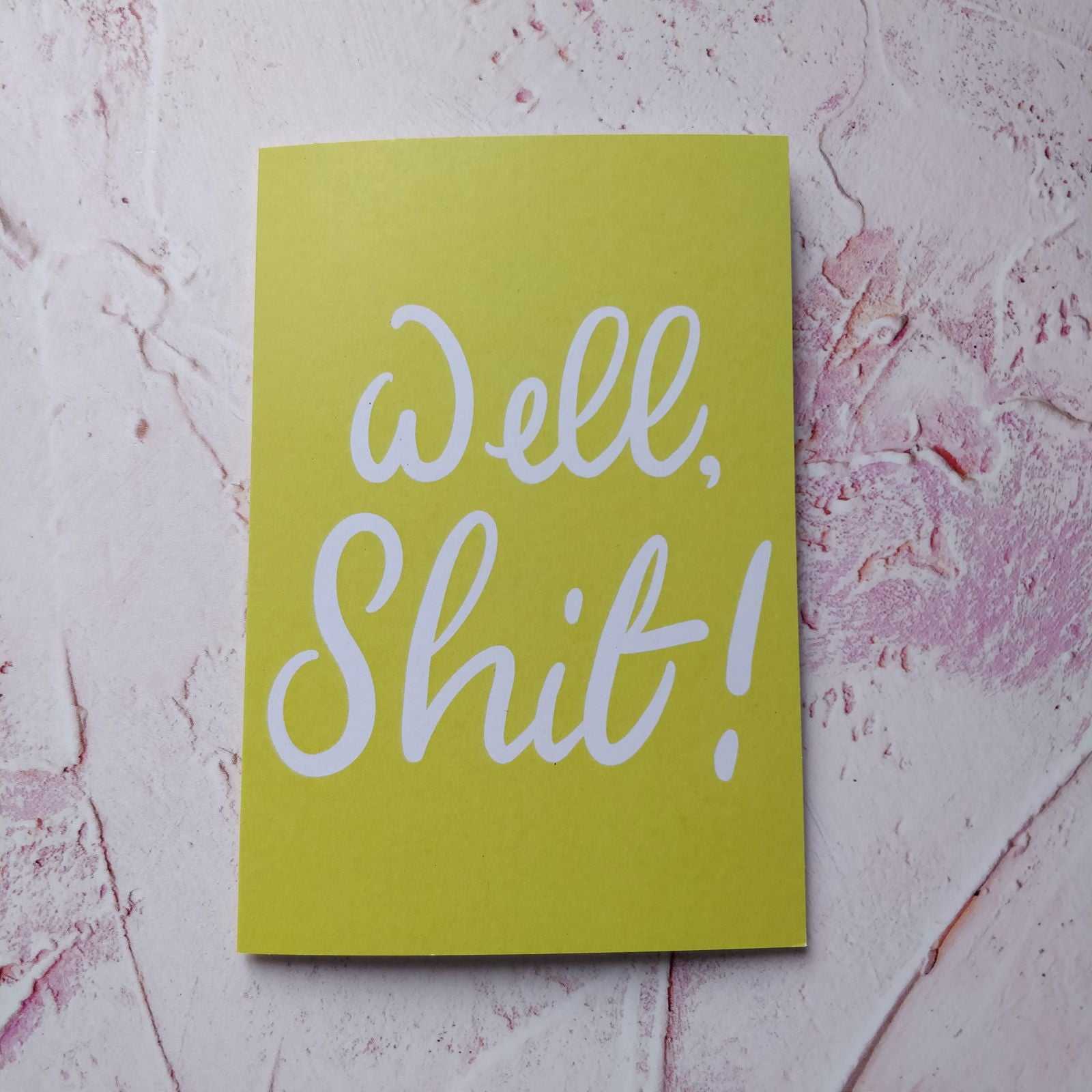 Well, Shit Greeting Card - Fay Dixon Design