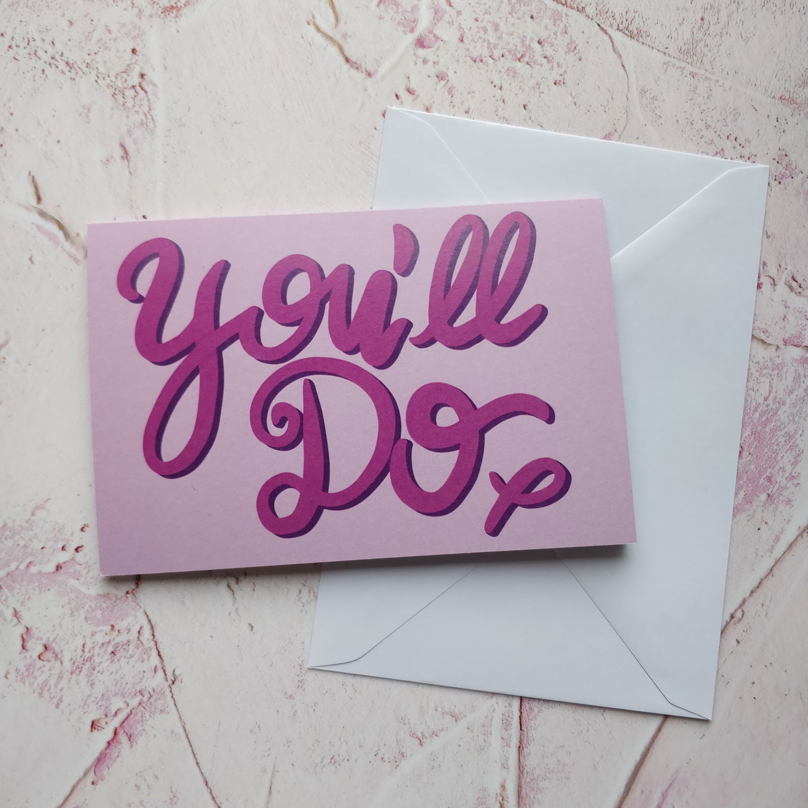 You'll Do Greeting Card - Fay Dixon Design