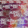 alright bab Vinyl Sticker - Fay Dixon Design