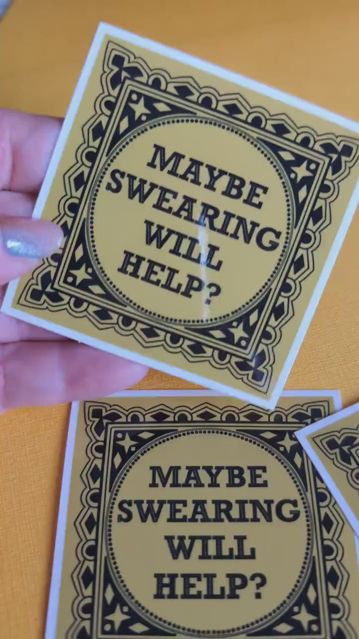 Maybe Swearing will Help Vinyl Sticker
