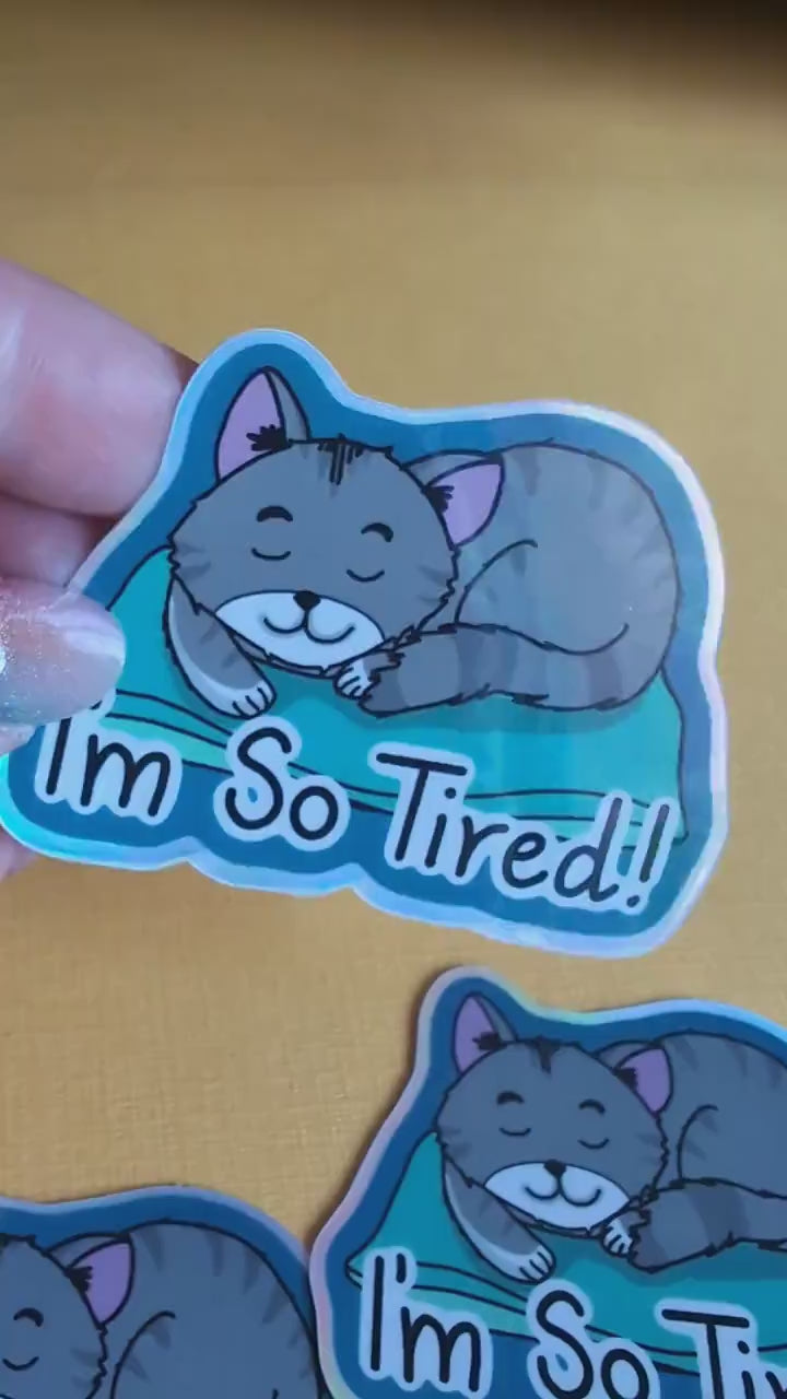 'Im so tired' cat Vinyl Sticker