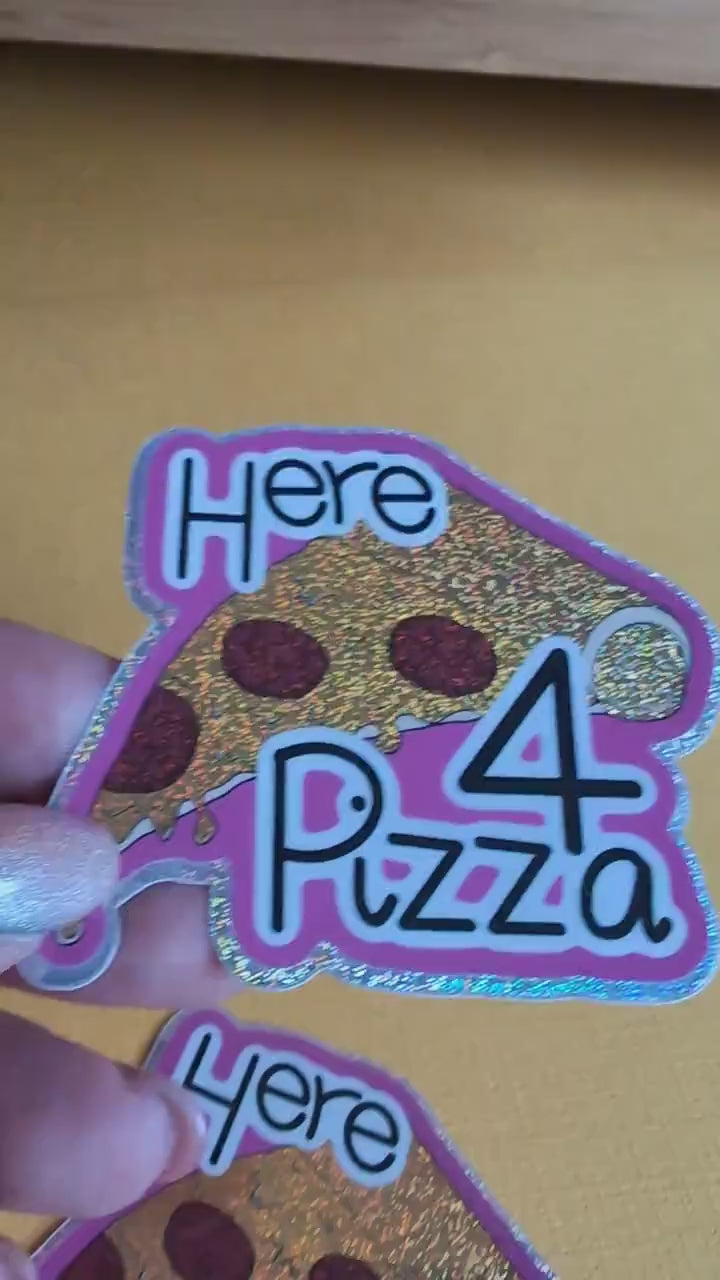 Here for Pizza Vinyl Sticker