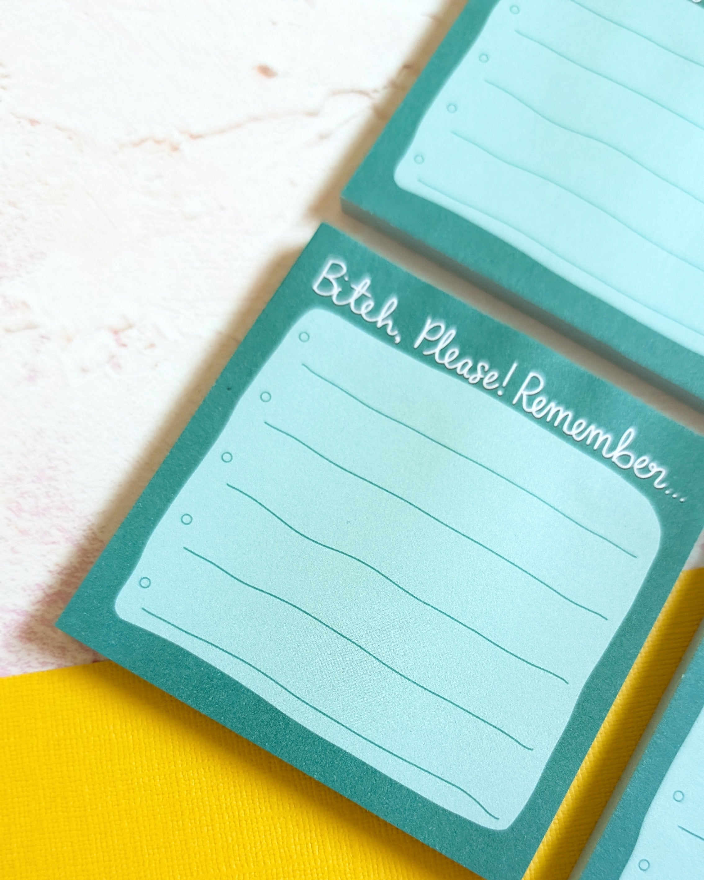 Bitch, please remember! Sticky Notepad