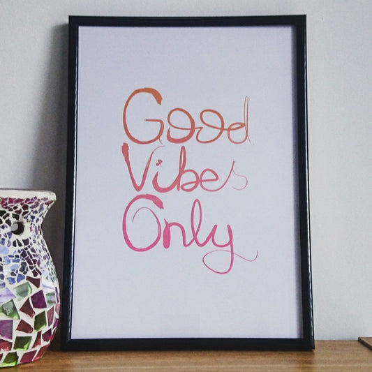 Good Vibes Only Print - fay-dixon-design