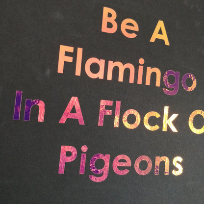 Be a flamingo - A4 holographic Print - fay-dixon-design