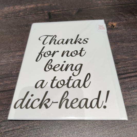 OLD Thanks for not being a total dickhead - Fay Dixon Design